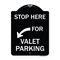 Signmission Stop Here for Valet Parking Left Arrow Heavy-Gauge Aluminum Sign, 24" x 18", BW-1824-22854 A-DES-BW-1824-22854 - alternate 1